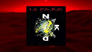 LE PARK -  NAKED (1994)