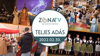 Zóna TV – TELJES ADÁS – 2022.03.02.