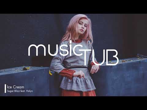 Ice Cream - Sugar Blizz feat. Halyn [2010s Pop Music]
