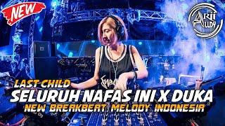 Download lagu DJ Seluruh Nafas ini X Duka (Last Child) Breakbeat Lagu indo Paling Enak Full Bass 2022 [ AriiaLdy™] mp3