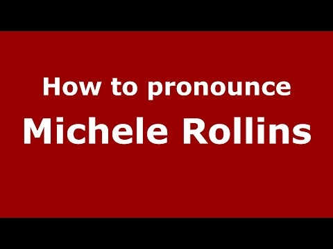 How to pronounce Michele Rollins (American English/US)  - PronounceNames.com