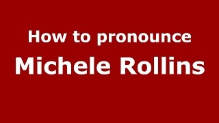 How to pronounce Michele Rollins
