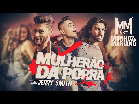 Munhoz e Mariano - Mulherão da Porra feat. Jerry Smith (Lyric Video)