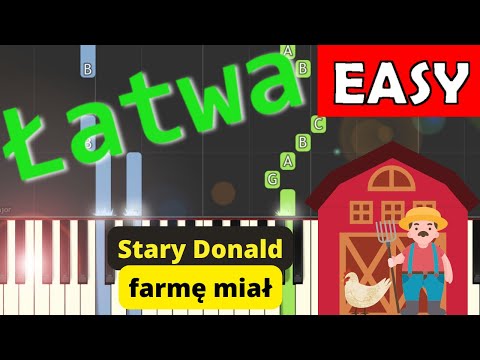 🎹 Stary Donald farmę miał - Piano Tutorial (łatwa wersja) 🎵 NUTY W OPISIE 🎼