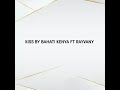 kiss by bahati kenya ft rayvany (video lyrics)