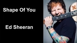 Shape of You  Ed Sheeran Lyrics (HD)
