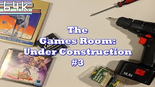 The Games Room : Under Construction #3