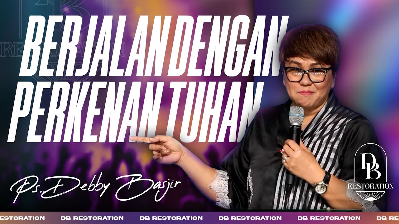 BERJALAN DENGAN PERKENAN TUHAN | PS DEBBY BASJIR