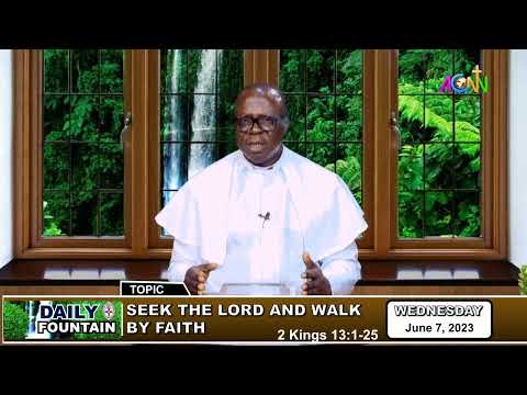 DAILY FOUNTAIN DEVOTIONAL FOR JUNE 7, 2023 - THE VERY REV'D. DAVID IYIOLA FADUGBA