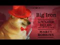 "BIG IRON" a cinematic doge music video