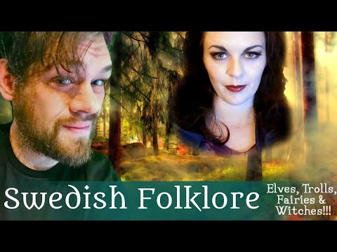 Swedish Folklore - Elves, Witches, Fairies & Trolls (with Joachim Wilsson)