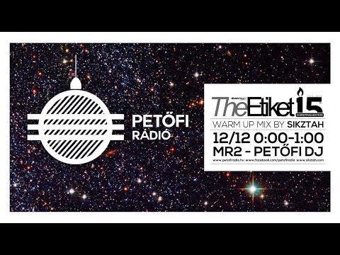 Petőfi DJ X The Etiket Warm Up - Mixed by Sikztah - 2014.12.12