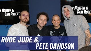Rude Jude & Pete Davidson - 'Hummingbird', Relationships, Addiction - Jim Norton & Sam Roberts