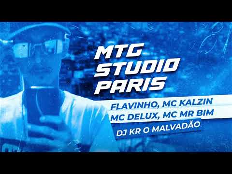 MTG STUDIO PARIS - FLAVINHO, MC KALZIN, MC DELUX E MC MR BIM ( DJ KR O MALVADÃO)