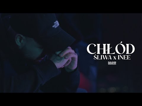 ŚLIWA feat. INEE - Chłód (prod. ADZ & LEŚNY) (Official Video)