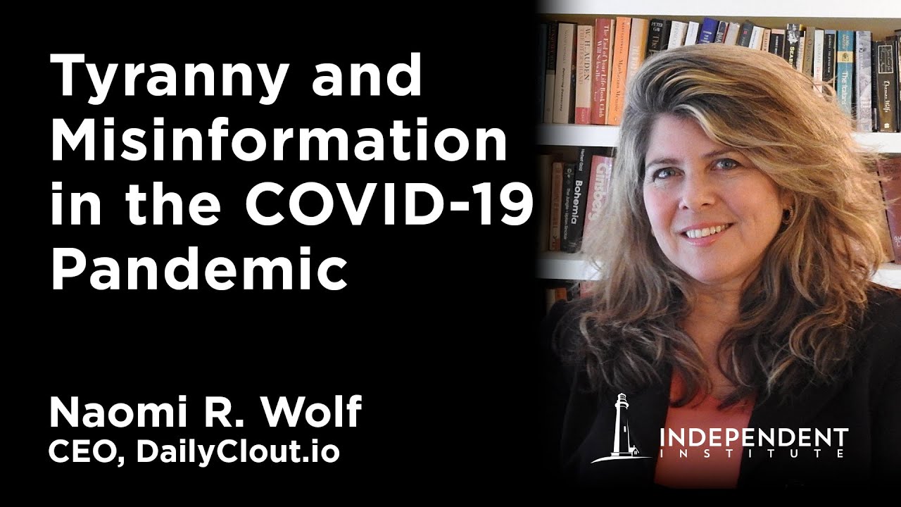 Tyranny & Misinformation in the COVID-19 Pandemic Crisis: Naomi Wolf Interviewed by Graham H. Walker