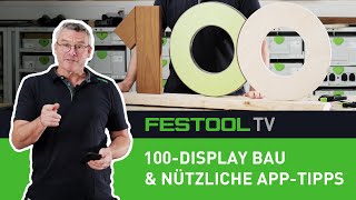 Bau 100-Jahre-Display mit Festool-App als kleiner Helfer (Festool TV Folge 319)