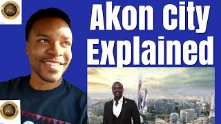 Akon City Explained: Senegal, China, &amp; Akon (AKoin)