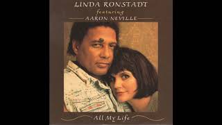 Linda Ronstadt featuring Aaron Neville - All My Life (1989) HQ