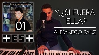 Alejandro Sanz - Y, ¿si fuera ella? (Cover acústica) MASESMAS 01 | Iker Estalayo (Piano y voz)
