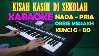 Download lagu KISAH KASIH DI SEKOLAH - Obie Messakh | KARAOKE Nada Pria mp3 Download lagu KISAH KASIH DI SEKOLAH - Obie Messakh | KARAOKE Nada Pria mp3