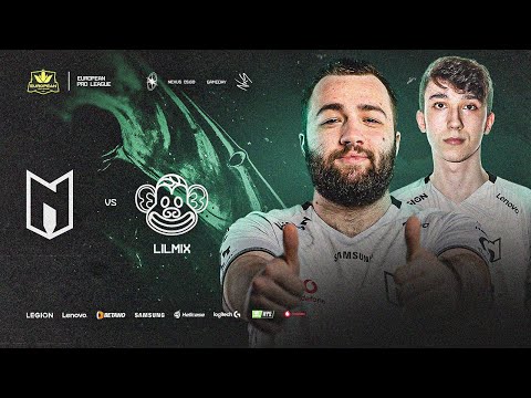 PLAYOFF: NEXUS VS LILMIX - BO3 - European Pro League Season 1