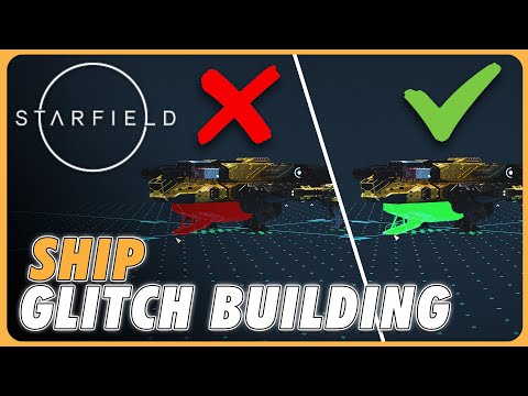 STARFIELD | Ship Glitch Building Techniques - 4 Different Techniques