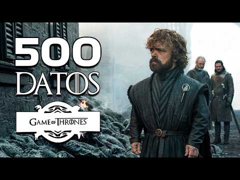 500 GAME OF THRONES FACTS YOU'VE NEVER HEARD OF