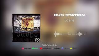 Download lagu Edane - Bus Station mp3 Download lagu Edane - Bus Station mp3