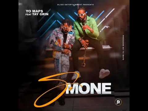 Yo maps ft Tay Grin-so mone (official music)