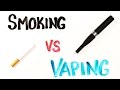Smoking vs Vaping Smoking vs Vaping
