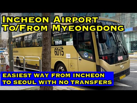 Airport Limousine Bus | Incheon To Myeongdong | Easiest Way To/From City | Seoul, South Korea