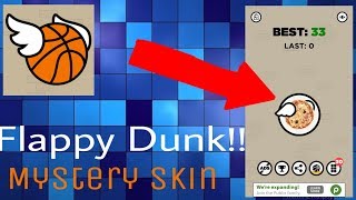 How to get Mystery  Skin on Flappy Dunk