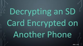 Decrypting an SD Card Encrypted on Another Phone