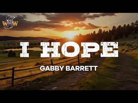 Gabby Barrett - I Hope (Lyrics)