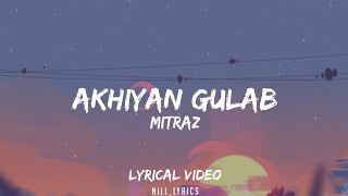 Akhiyan gulab lyrics song  akhiyan gulaab song lyr