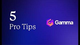 5 Gamma Pro Tips to Present Better