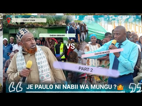 SHEIKH IBRAHIM VS PASTOR NDACHA { MADA JE PAULO NI NABII WA MUNGU part 2)