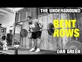 The Underground: Dan Green, Bent-Over Rows