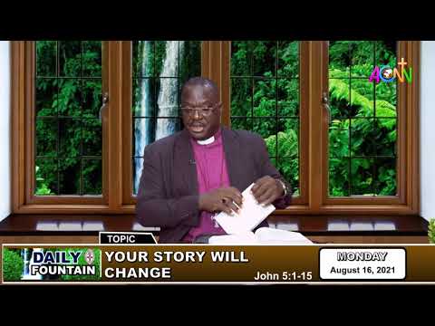 THE DAILY FOUNTAIN DEVOTIONAL OF AUGUST 16, 2021 - THE RT. REV'D JEREMIAH N. KOLO