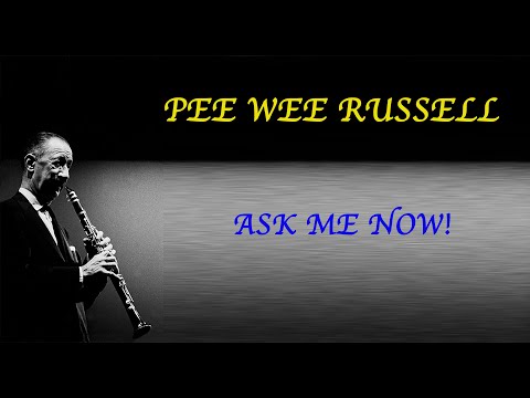 THE PEE WEE RUSSELL QUARTET: «Ask Me Now!» (1963)