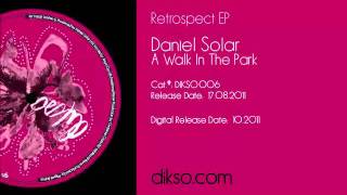 Daniel Solar - A Walk In The Park [Dikso 006]