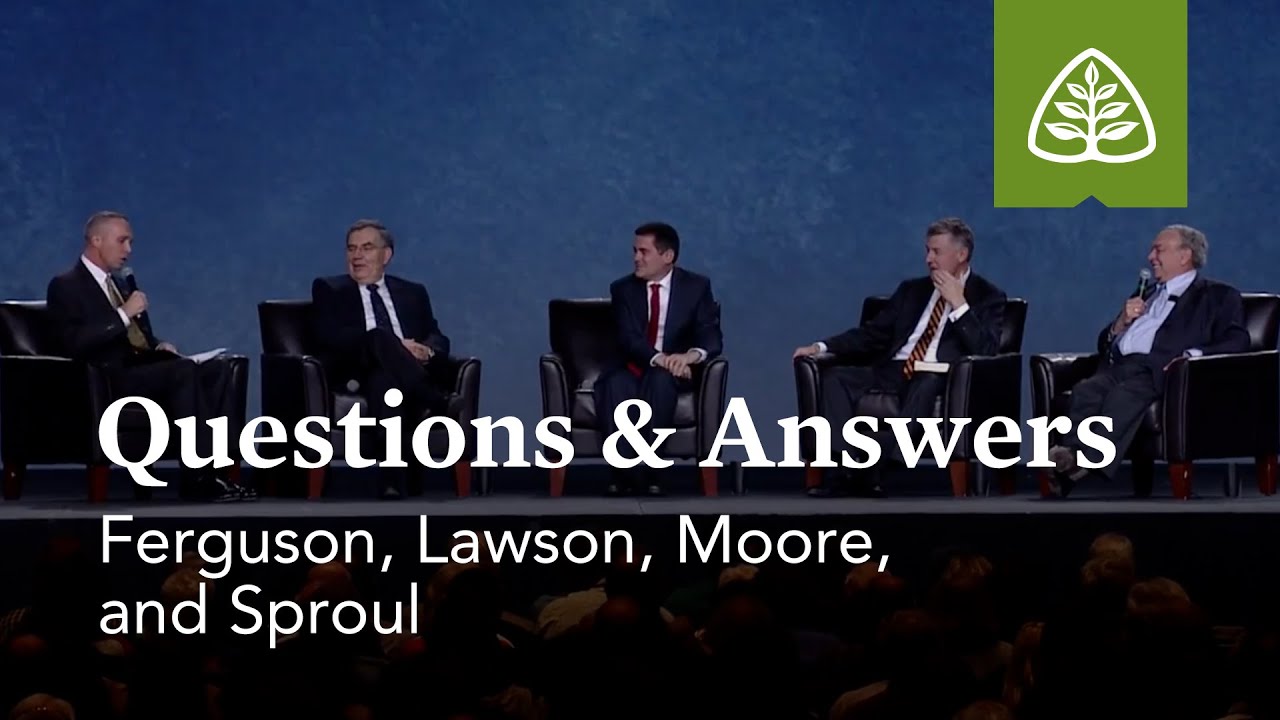 Sinclair Ferguson, Steven Lawson, Russell Moore, and R.C. Sproul: Questions and Answers #1