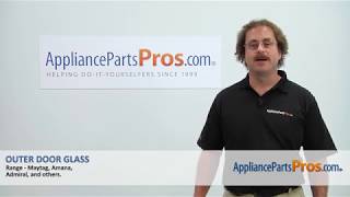 How To: Whirlpool, KitchenAid, Maytag Outer Door Glass 74008681
