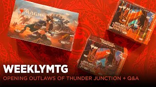 WeeklyMTG | Opening Outlaws of Thunder Junction + Q&A