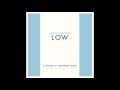 Low - Lion/Lamb (Demo)