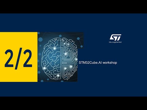 [ 번역 ] MOOC - STM32Cube.AI workshop (2/2)