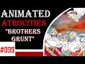 Animated Atrocities 099 The Ceremony Brothers Grunt
