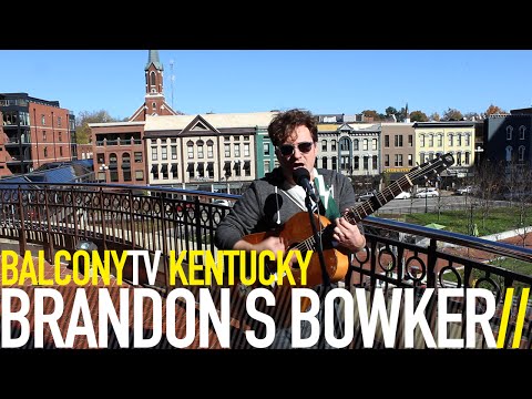 BRANDON S BOWKER - THIS (BalconyTV)