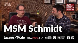 JazzrockTV #64 MSM Schmidt